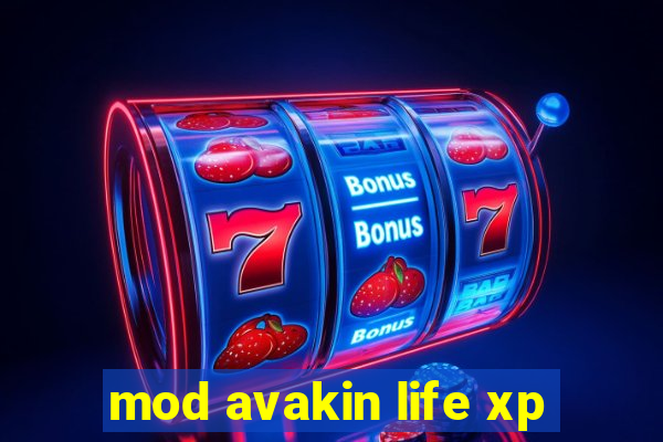 mod avakin life xp